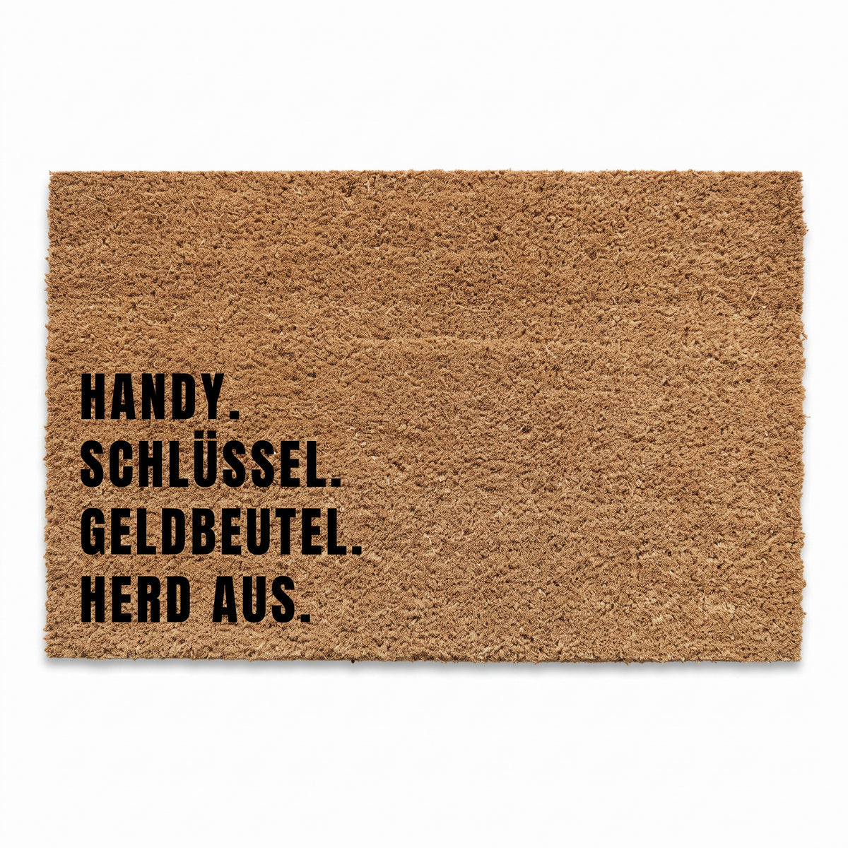 Kokos Fußmatte "Handy. Schlüssel. Geldbeutel. Herd aus."