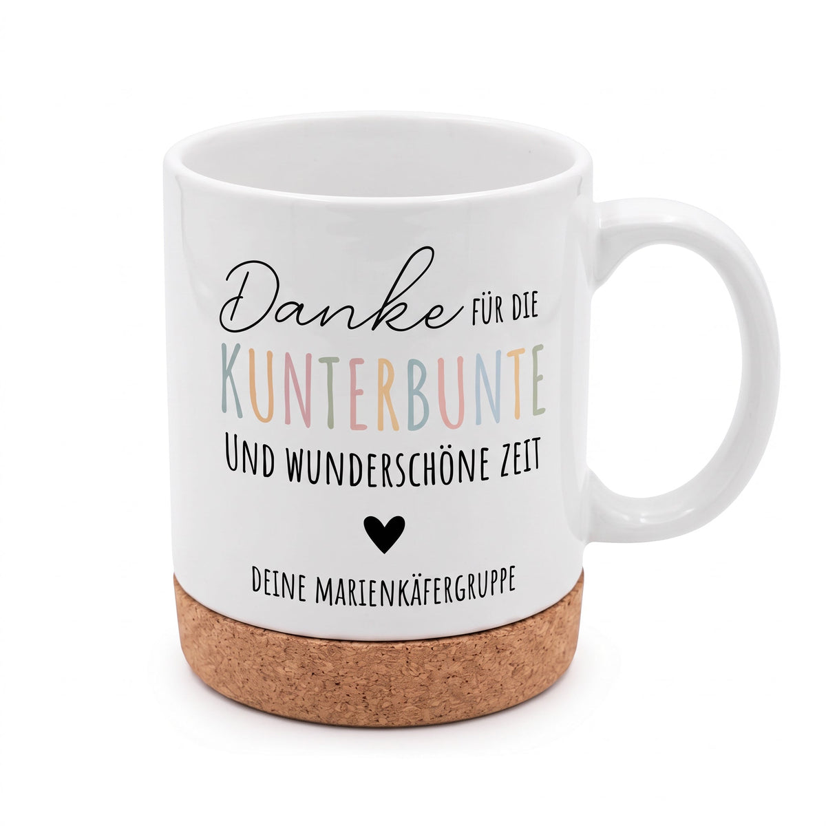 Tasse mit Korkboden - Danke für die kunterbunte Zeit - wunderwunsch